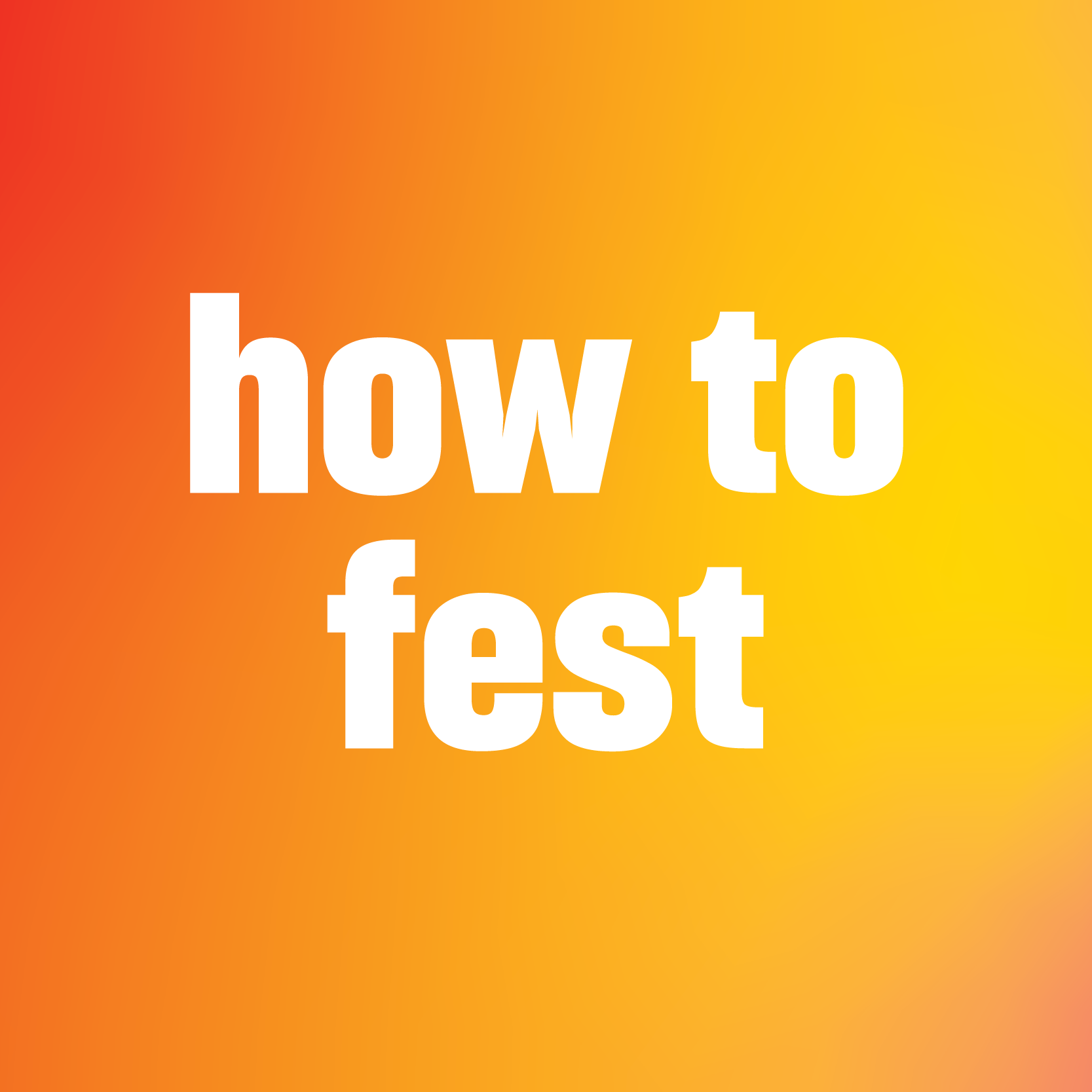 How to Fest